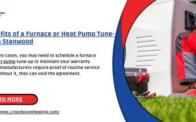 Benefits of a Furnace or Heat Pump Tune-Up in Stanwood